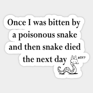 Funny Phrases Snake Died Sticker